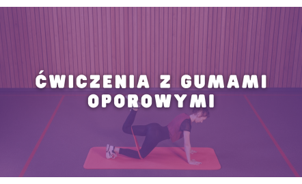 Ćwiczenia z gumami oporowymi