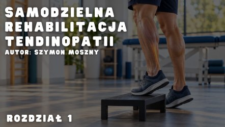 Samodzielna rehabilitacja tendinopatii